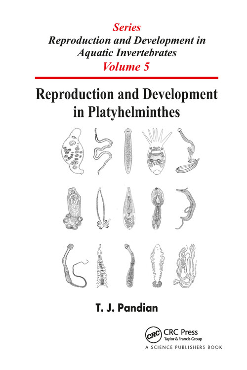 Reproduction and Development in Platyhelminthes by T. J. Pandian, 9781032175720