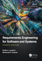 Requirements Engineering for Software and Systems by Phillip A. Laplante, Mohamad Kassab, 9781032275994
