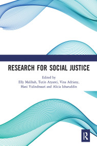 Research for Social Justice by Elly Malihah, Tutin Aryanti, Vina Adriany, Hani Yulindrasari, Alicia Izharuddin, 9781032241920