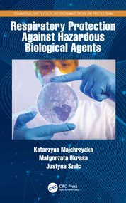 Respiratory Protection Against Hazardous Biological Agents by Katarzyna Majchrzycka, Małgorzata Okrasa, Justyna Szulc, 9780367497002