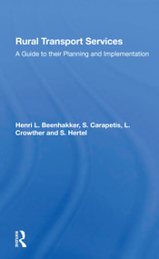 Rural Transport Services (A Guide To Their Planning And Execution) by Henri L Beenhakker, S. Carapetis, L. Crowther, S. Hertel, 9780367301880