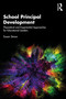 School Principal Development (Theoretical and Experiential Approaches for Educational Leaders) by Susan Simon, 9781032025384