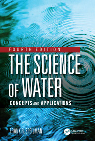 The Science of Water (Concepts and Applications) by Frank R. Spellman, 9780367555887
