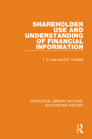 Shareholder Use and Understanding of Financial Information by T. A. Lee, D.P. Tweedie, 9780367517953