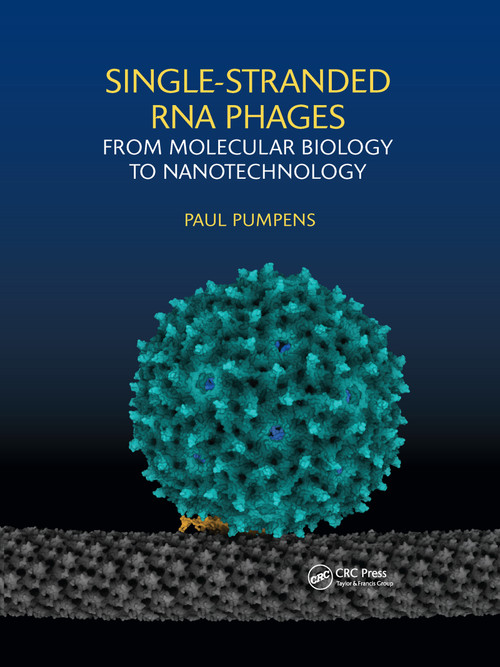 Single-stranded RNA phages (From molecular biology to nanotechnology) by Paul Pumpens, 9781032175034