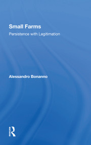 Small Farms (Persistence With Legitimation) - 9780367302863 by Alessandro Bonanno, 9780367302863