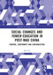 Social Changes and Yuwen Education in Post-Mao China (Control, Conformity and Contradiction) by Min Tao, 9781032092737