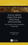 Social Media Analytics and Practical Applications (The Change to the Competition Landscape) by Subodha Kumar, Liangfei Qiu, 9781032051390