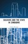 Soldiers and the State in Zimbabwe - 9781032241104 by Godfrey Maringira, 9781032241104