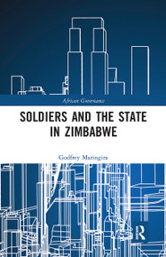 Soldiers and the State in Zimbabwe - 9781032241104 by Godfrey Maringira, 9781032241104