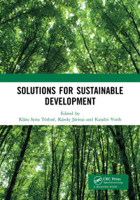 Solutions for Sustainable Development by Klára Szita Tóthné, Károly Jármai, Katalin Voith, 9781032237787