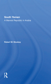 South Yemen (A Marxist Republic In Arabia) - 9780367303464 by Robert W Stookey, 9780367303464