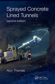 Sprayed Concrete Lined Tunnels by Alun Thomas, 9781032043036