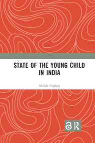 State of the Young Child in India - 9781032173801 by Mobile Creches, 9781032173801