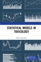 Statistical Models in Toxicology by Mehdi Razzaghi, 9781032242170