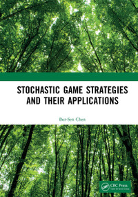 Stochastic Game Strategies and their Applications by Bor-Sen Chen, 9781032237954