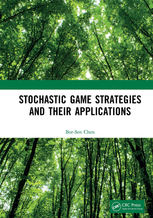 Stochastic Game Strategies and their Applications by Bor-Sen Chen, 9781032237954