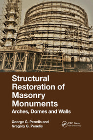 Structural Restoration of Masonry Monuments (Arches, Domes and Walls) by George Penelis, Gregory Penelis, 9781032174525