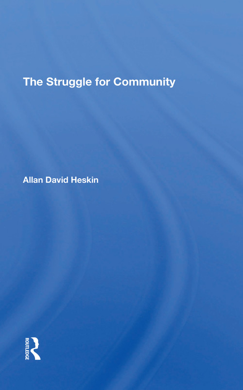 The Struggle For Community - 9780367311865 by Allan David Heskin, 9780367311865