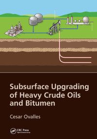 Subsurface Upgrading of Heavy Crude Oils and Bitumen by Cesar Ovalles, 9781032238906