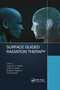 Surface Guided Radiation Therapy by Jeremy David Page Hoisak, Adam Brent Paxton, Benjamin James Waghorn, Todd Pawlicki, 9781032173757