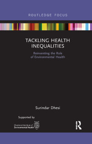 Tackling Health Inequalities (Reinventing the Role of Environmental Health) by Surindar Kishen Dhesi, 9781032178523