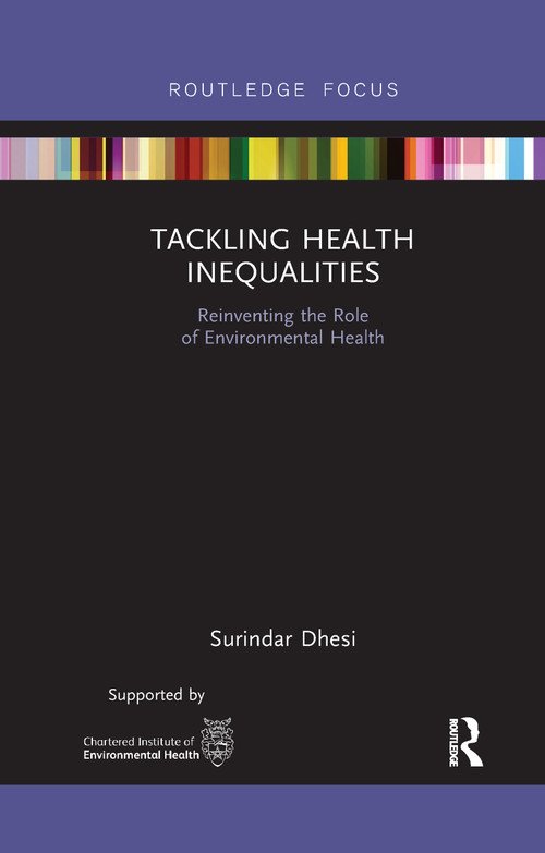 Tackling Health Inequalities (Reinventing the Role of Environmental Health) by Surindar Kishen Dhesi, 9781032178523