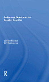 Technology Export From The Socialist Countries by Jan Monkiewicz, Jan Maciejewicz, 9780367305161