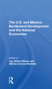 The U.s. And Mexico (Borderland Development And The National Economies) - 9780367312213 by Lay J Gibson, Alfonso Corona Renteria, 9780367312213