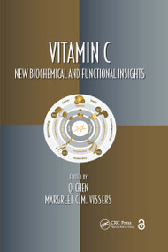 Vitamin C (New Biochemical and Functional Insights) by Qi Chen, Margreet C M Vissers, 9781032175256