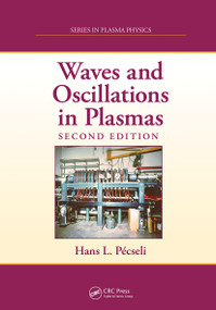 Waves and Oscillations in Plasmas by Hans L. Pecseli, 9781032236421