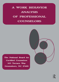 A Work Behavior Analysis Of Professional Counselors - 9781138987326 by National Board for Certified Counselors, Larry C. Loesch, Nicholas A. Vacc, 9781138987326