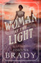 The Woman at the Light (A Novel) by Joanna Brady, 9781504090827