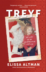 Treyf (My Life as an Unorthodox Outlaw) by Elissa Altman, 9781504093569