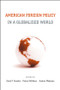 American Foreign Policy in a Globalized World by David P. Forsythe, Patrice C. MacMahon, Andrew Wedeman, 9780415953979
