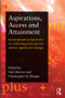 Aspirations, Access and Attainment (International perspectives on widening participation and an agenda for change) by Neil Murray, Christopher Klinger, 9780415828789