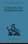 Attention and Interpretation (A scientific approach to insight in psycho-analysis and groups) by W. R. Bion, 9780415846158