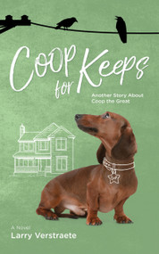 Coop For Keeps (Another Story About Coop The Great) - 9781773371139 by Larry Verstraete, Larry Verstraete, 9781773371139