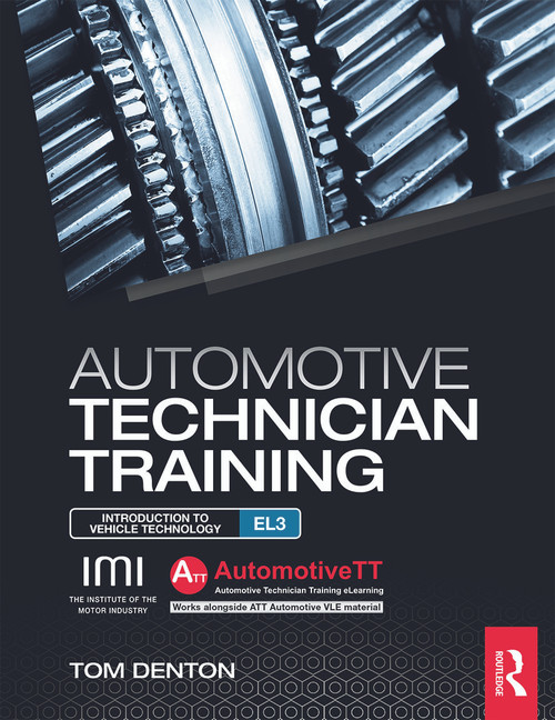 Automotive Technician Training: Entry Level 3 (Introduction to Light Vehicle Technology) by Tom Denton, 9780415720403