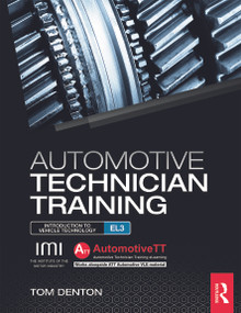 Automotive Technician Training: Entry Level 3 (Introduction to Light Vehicle Technology) by Tom Denton, 9780415720403