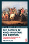 The Battles of Kings Mountain and Cowpens (The American Revolution in the Southern Backcountry) by Melissa A. Walker, 9780415895613