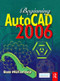 Beginning AutoCAD 2006 by Bob McFarlane, 9780750669573