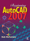 Beginning AutoCAD 2007 by Bob McFarlane, 9780750683234