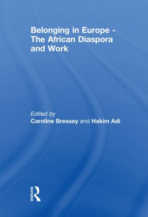 Belonging in Europe - The African Diaspora and Work - 9780415846219 by Caroline Bressey, Hakim Adi, 9780415846219