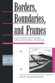 Borders, Boundaries, and Frames by Mae Henderson, 9780415909303