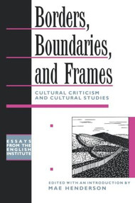 Borders, Boundaries, and Frames by Mae Henderson, 9780415909303