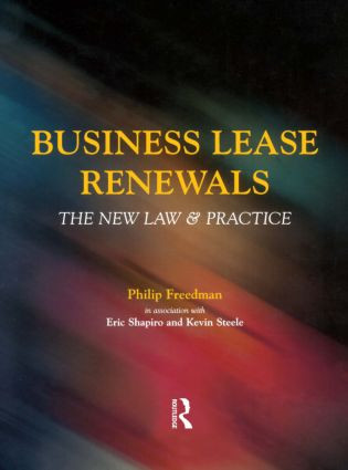 Business Lease Renewals by Eric Shapiro, Philip Freedman, Kevin Steele, 9780728204782