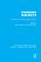 Changing Subjects (The Making of Feminist Literary Criticism) by Gayle Greene, Coppélia Kahn, 9780415752336