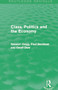 Class, Politics and the Economy (Routledge Revivals) by Stewart Clegg, Paul Boreham, Geoff Dow, 9780415715621