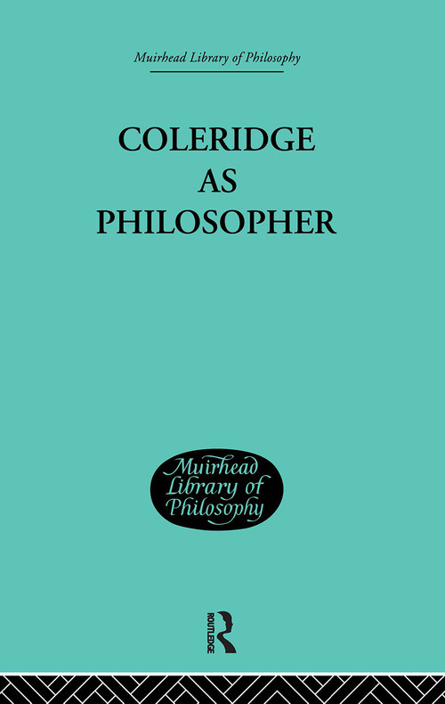 Coleridge as Philosopher by John H. Muirhead, 9780415846639